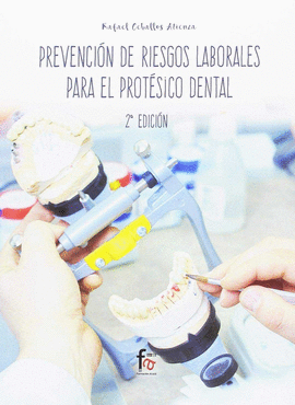 PREVENCION DE RIESGOS LABORALES PARA EL PROTESICO DENTAL -2 EDICI�N