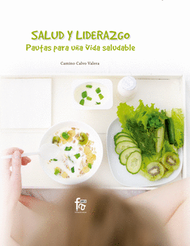 SALUD Y LIDERAZGO.PAUTAS PARA UNA VIDA SALUDABLE