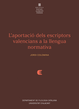 L'APORTACI DEL ESCRIPTORS VALENCIANS A LA LLENGUA NORMATIVA