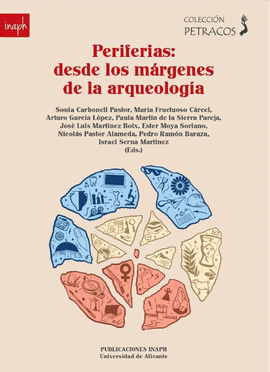 PERIFERIAS: DESDE LOS M�RGENES DE LA ARQUEOLOG�A