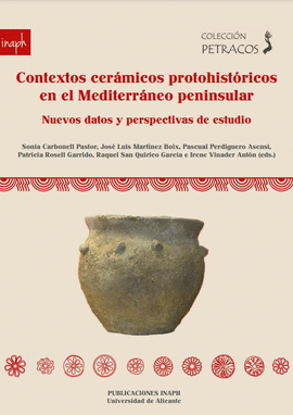 CONTEXTOS CER�MICOS PROTOHIST�RICOS EN EL MEDITERR�NEO PENINSULAR