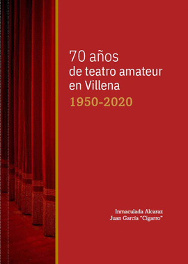 70 AOS DE TEATRO AMATEUR EN VILLENA