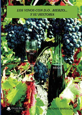 LOS VINOS CON D.O BIERZO... Y SU HISTORIA
