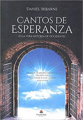 CANTOS DE ESPERANZA (O LA VERA HISTORIA DE OCCIDENTE)