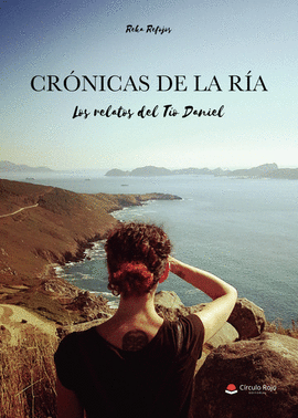 CR�NICAS DE LA R�A: LOS RELATOS DEL T�O DANIEL
