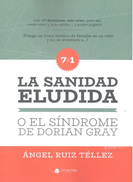 SANIDAD ELUDIDA O EL SINDROME DE DORIAN GRAY