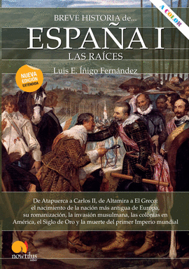 BREVE HISTORIA DE ESPA�A I: LAS RA�CES