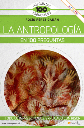 LA ANTROPOLOGA EN 100 PREGUNTAS