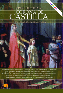 BREVE HISTORIA DE LA CORONA DE CASTILLA. NUEVA EDICIN COLOR