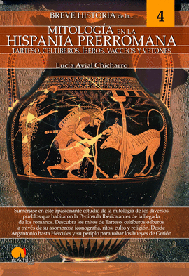 BREVE HISTORIA DE LA MITOLOG�A EN LA HISPANIA PRERROMANA