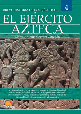 BREVE HISTORIA DEL EJRCITO AZTECA (POD)