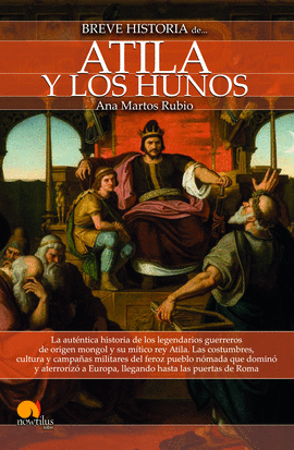 BREVE HISTORIA DE ATILA Y LOS HUNOS NUEVA EDICIN (POD)