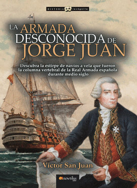 LA ARMADA DESCONOCIDA DE JORGE JUAN NUEVA EDICIN (POD)