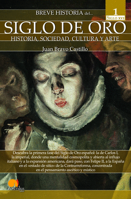 BREVE HISTORIA DEL SIGLO DE ORO. VOLUMEN 1 (POD)