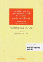 DILIGENCIAS DE INVESTIGACI�N PENAL EN LA CUARTA REVOLUCI�N INDUSTRIAL, LAS (D�O)