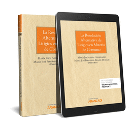 LA RESOLUCI�N ALTERNATIVA DE LITIGIOS EN MATERIA DE CONSUMO (PAPEL + E-BOOK)