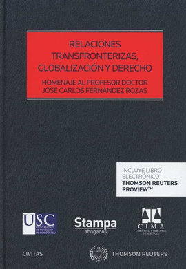 RELACIONES TRANSFRONTERIZAS, GLOBALIZACI�N Y DERECHO (D�O) HOMENAJE AL PROF. DR.