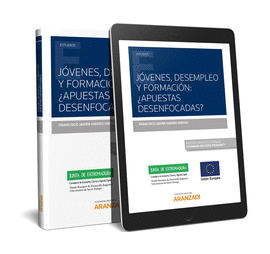 JVENES, DESEMPLEO Y FORMACIN: APUESTAS DESENFOCADAS? (PAPEL + E-BOOK)