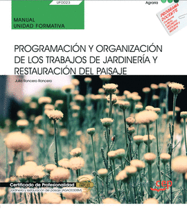 MANUAL. PROGRAMACIN Y ORGANIZACIN DE LOS TRABAJOS DE JARDINERA Y RESTAURACIN