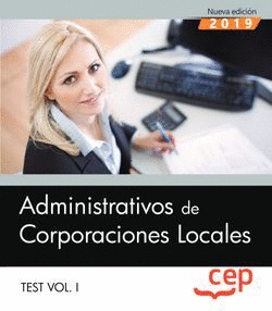 ADMINISTRATIVOS DE CORPORACIONES LOCALES. TEST VOL. I