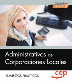 ADMINISTRATIVOS DE CORPORACIONES LOCALES. SUPUESTOS PRCTICOS