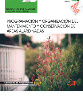 CUADERNO DEL ALUMNO. PROGRAMACIN Y ORGANIZACIN DEL MANTENIMIENTO Y CONSERVACI