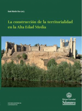 CONSTRUCCIÓN DE LA TERRITORIALIDAD EN LA ALTA EDAD MEDIA
