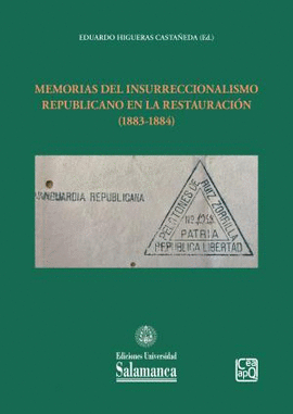 MEMORIAS DEL INSURRECCIONALISMO REPUBLICANO EN LA RESTAURACION (1883-1884)