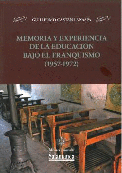 MEMORIA Y EXPERIENCIA DE LA EDUCACION BAJO EL FRANQUISMO