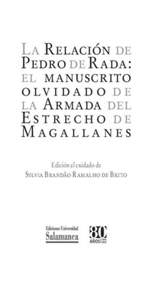 LA RELACION DE PEDRO DE RADA: EL MANUSCRITO OLVIDADO DE LA ARMADA