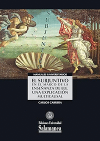 EL SUBJUNTIVO EN EL MARCO DE LA ENSEANZA DE ELE. UNA EXPLICACIN MULTICAUSAL