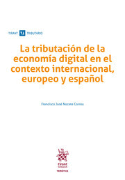 LA TRIBUTACIN DE LA ECONOMA DIGITAL EN EL CONTEXTO INTERNACIONAL, EUROPEO Y ES