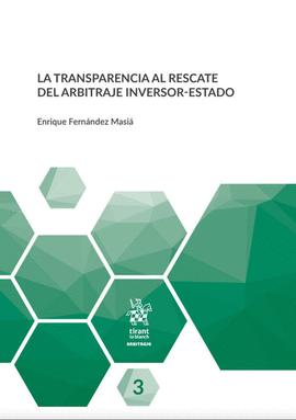 LA TRANSPARENCIA AL RESCATE DEL ARBITRAJE INVERSOR-ESTADO