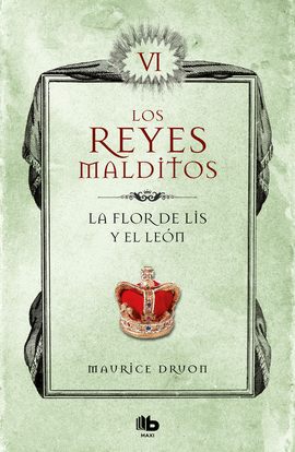 LA FLOR DE LIS Y EL LEN (LOS REYES MALDITOS 6)