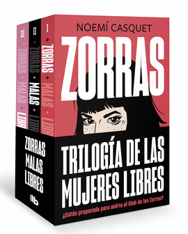 PACK TRILOGA ZORRAS (CONTIENE LOS TTULOS: ZORRAS  MALAS  LIBRES)