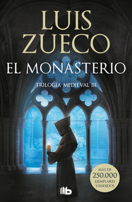 EL MONASTERIO. TRILOGA MEDIEVAL 3