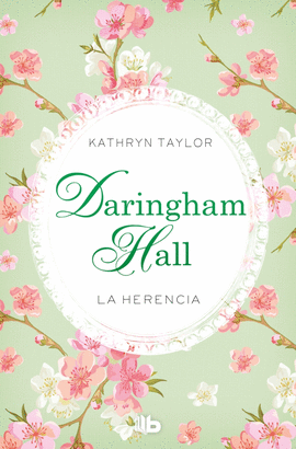 DARINGHAM HALL. LA HERENCIA (TRILOG�A DARINGHAM HALL 1)
