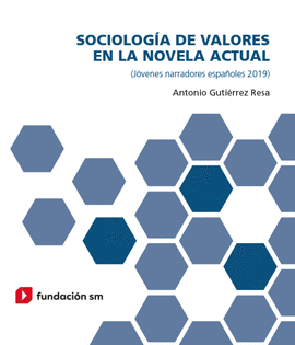 SOCIOLOGIA DE VALORES EN LA NOVELA ACTUA