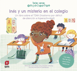 INS Y UN MISTERIO EN EL COLEGIO. UN LIBRO SOBRE EL TDAH