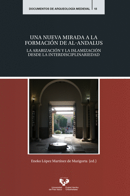 UNA NUEVA MIRADA A LA FORMACION DE AL-ANDALUS