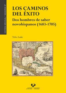 CAMINOS DEL EXITO DOS HOMBRES DE SABER NOVOHISPA.1683-1705