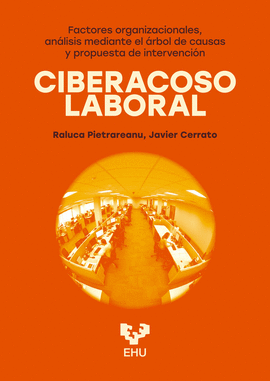 CIBERACOSO LABORAL. FACTORES ORGANIZACIONALES, AN�LISIS MEDIANTE EL �RBOL DE CAU