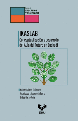 IKASLAB. CONCEPTUALIZACI�N Y DESARROLLO DEL AULA DEL FUTURO EN EUSKADI