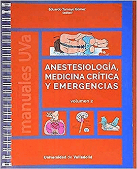 ANESTESIOLOGA, MEDICINA CRTICA Y EMERGENCIAS. VOLUMEN 2