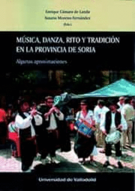 MUSICA, DANZA Y TRADICION EN LA PROVINCIA DE SORIA. ALGUNAS APROX