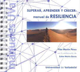 MANUAL DE RESILIENCIA. SUPERAR, APRENDER Y CRECER