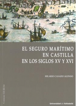 EL SEGURO MARTIMO EN CASTILLA EN LOS SIGLOS XV Y XVI