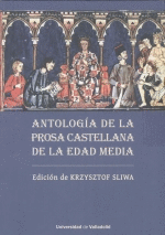 ANTOLOGA DE LA PROSA CASTELLANA DE LA EDAD MEDIA