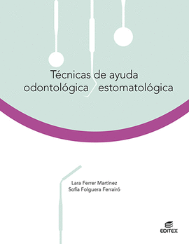 TECNICAS DE AYUDA ODONTOLOGICA ESTOMATOLOGICA 2021