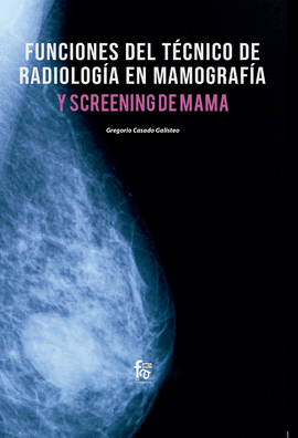 FUNCIONES DEL TECNICO RADIOLOGA EN MAMOGRAFIA Y SCREENING DE  MAMA